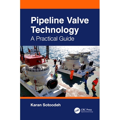 预订 Pipeline Valve Technology: A Practical Guide 管道阀门技术：实用指南: 9781032380605