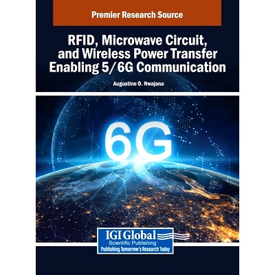 预订 RFID, Microwave Circuit, and Wireless Power Transfer Enabling 5/6G Communication: 9798369387993