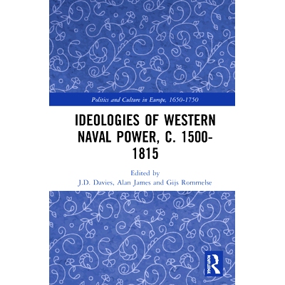 预订 Ideologies of Western Naval Power, c. 1500-1815 西方海军力量的意识形态 1500-1815: 9780367321284