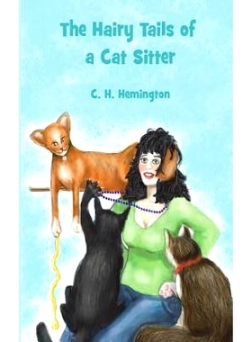 预订 The Hairy Tails of a Cat Sitter: 9780993476648