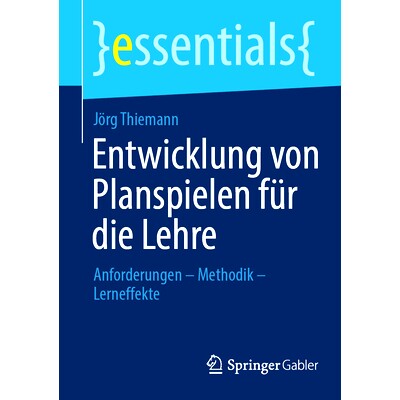 预订 Entwicklung von Planspielen für die Lehre: Anforderungen - Methodik - Lerneffekte: 9783658402624