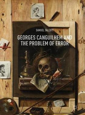【预订】Georges Canguilhem and the Problem of Error