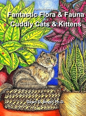 预订 Big Kids Coloring Book - Fantastic Flora and Fauna: Volume Two - Contented Cats & Kittens: 9781548556266