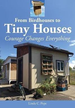 [预订]From Birdhouses to Tiny Houses: Courage Changes Everything 9780997756029