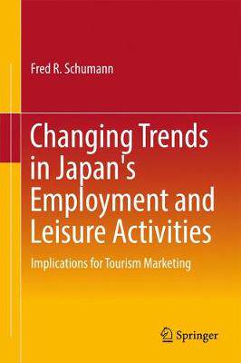 【预订】Changing Trends in Japan’s Employment and Leisure Activities