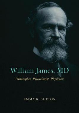 [预订]William James, MD: Philosopher, Psychologist, Physician 9780226828985