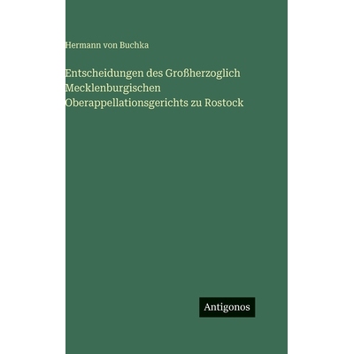 预订 Entscheidungen des Großherzoglich Mecklenburgischen Oberappellationsgerichts zu Rostock: 9783386372800