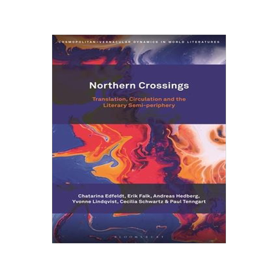 [预订]Northern Crossings: Translation, Circulation and the Literary Semi-periphery 9781501374241