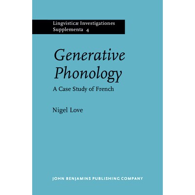 预订 Generative Phonology: A Case Study from French: 9789027231130