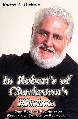 预订 In Robert's of Charleston's Kitchen: Chef Robert's Recipes from Robert's of Charleston Restaurant