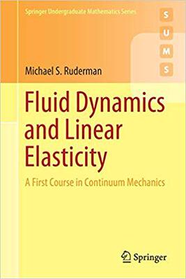 【预售】Fluid Dynamics and Linear Elasticity: A First Course in Continuum Mechanics