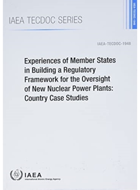 预订 Experiences of Member States in Building a Regulatory Framework for the Oversight of New Nuclear Power Plants 成员