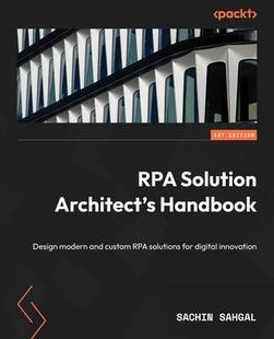 Architect’s modern 预订 Solution digital 9781803249605 for Handbook RPA custom and Design innovation solutions
