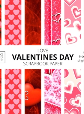 预订 Love Valentines Day Scrapbook Paper: 8x8 Cute Love Theme Designer Paper for Decorative Art, DIY Projects, Homemade