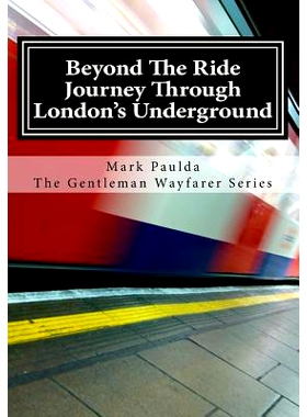 预订 Beyond The Ride: A Journey Through London’s Underground: 9781544962689