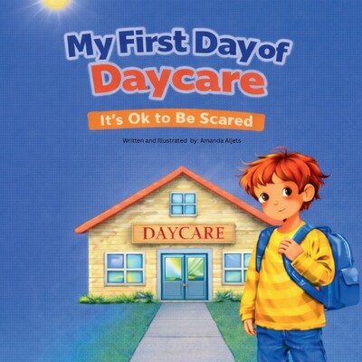 预订 My First Day At Daycare: It’s okay to be scared 9798994589113