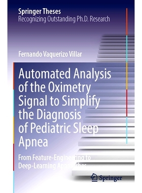 预订 Automated Analysis of the Oximetry Signal to Simplify the Diagnosis of Pediatric Sleep Apnea: From Feature-Engineer