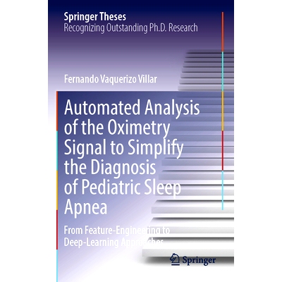 预订 Automated Analysis of the Oximetry Signal to Simplify the Diagnosis of Pediatric Sleep Apnea: From Feature-Engineer