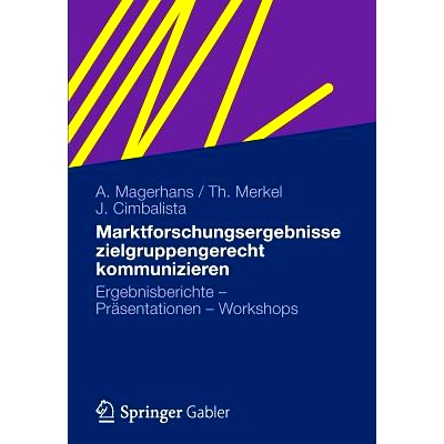 预订 Marktforschungsergebnisse zielgruppengerecht kommunizieren: Ergebnisberichte - Präsentationen - Workshops 市场调研