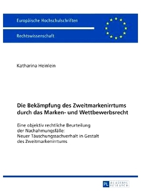 预订 Die Bekämpfung des Zweitmarkenirrtums durch das Marken- und Wettbewerbsrecht: Eine objektiv rechtliche Beurteilung