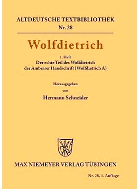 预订 Wolfdietrich: 1. Heft: Der echte Teil des Wolfdietrich der Ambraser Handschrift (Wolfdietrich A): 9783110482881