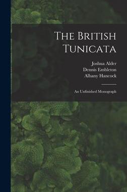 [预订]The British Tunicata: An Unfinished Monograph 9781017831375