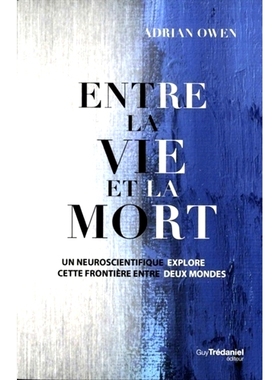 预订 Entre la vie et la mort : un neuroscientifique explore cette frontière entre deux mondes 生与死之间：一位神经科学