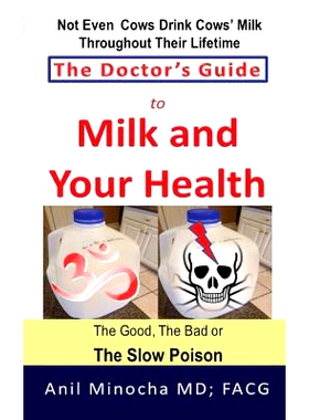 预订 The Doctor’s Guide to Milk and Your Health: The Good, the Bad or the Slow Poison: 9780991503148
