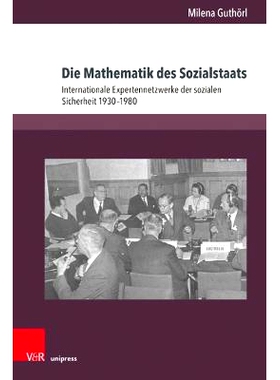 预订 Die Mathematik des Sozialstaats: Internationale Expertennetzwerke der sozialen Sicherheit 1930–1980 福利国家的数学