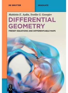 预订 Differential Geometry: Frenet Equations and Differentiable Maps 微分几何学： 弗雷尼特方程与可微分地图: 978311150089