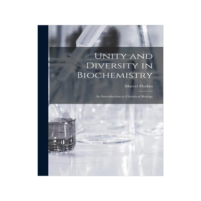 [预订]Unity and Diversity in Biochemistry; an Introduction to Chemical Biology 9781018592664