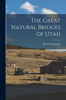 [预订]The Great Natural Bridges of Utah 9781017180183