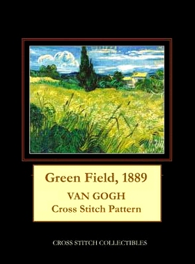 预订 Green Field, 1889: Van Gogh Cross Stitch Pattern: 9781093356595