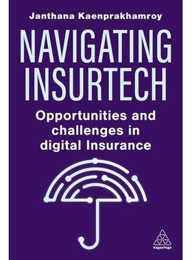 预订 Navigating Insurtech: Opportunities and Challenges in Digital Insurance 驾驭保险科技：数字保险中的机遇和挑战: 97813