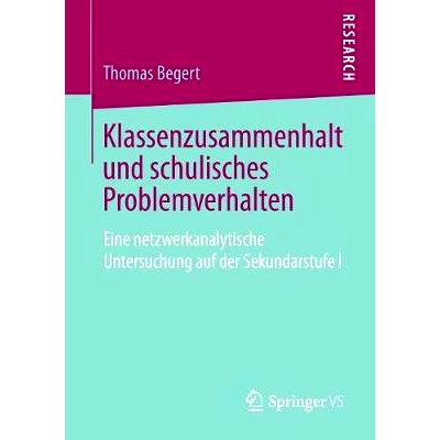 预订 Klassenzusammenhalt und schulisches Problemverhalten: Eine netzwerkanalytische Untersuchung auf der Sekundarstufe I