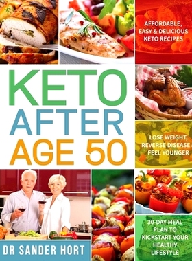 预订 Keto After Age 50: Affordable, Easy & Delicious Keto Recipes Lose Weight, Reverse Disease & Feel Younger 30-Day Mea