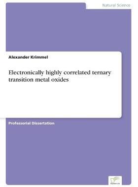 [预订]Electronically Highly Correlated Ternary Transition Metal Oxides 9783838686929