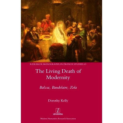 预订 The Living Death of Modernity: Balzac, Baudelaire, Zola: 9781781886502