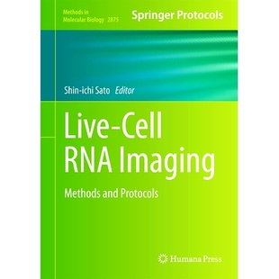 预订 Live-Cell RNA Imaging: Methods and Protocols 活细胞核糖核酸成像：方法与协议: 9781071642474