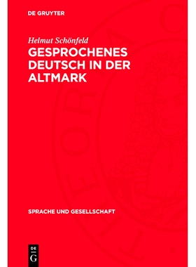 预订 Gesprochenes Deutsch in der Altmark: Untersuchungen und Texte zur Sprachschichtung und zur sprachlichen Interferenz