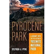 预订 Pyrocene Park: A Journey into the Fire History of Yosemite National Park 火新世公园：约塞米蒂国家公园火灾历史之旅: