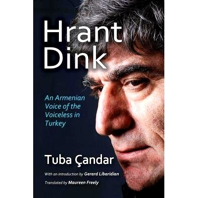预订 Hrant Dink: An Armenian Voice of the Voiceless in Turkey 赫兰特·丁克：土耳其的一位沉默的亚美尼亚人之声（精装）: 97