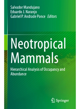 预订 Neotropical Mammals: Hierarchical Analysis of Occupancy and Abundance 新热带哺乳动物：占用率与丰度的层次分析: 97830