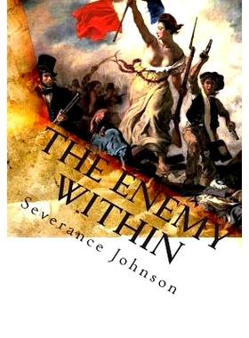 预订 The Enemy Within: Hitherto Unpublished Details of The Great Conspiracy to Corrupt and Destroy France: 9781453807644