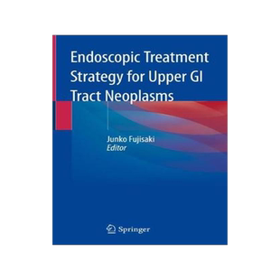 预订 Endoscopic Treatment Strategy for Upper GI Tract Neoplasms