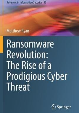 预订 Ransomware Revolution: The Rise of a Prodigious Cyber Threat