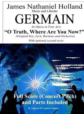 预订 O Truth Where Are You Now: Aria for Baritone and Orchestra from the Opera Germain: 9781545419991