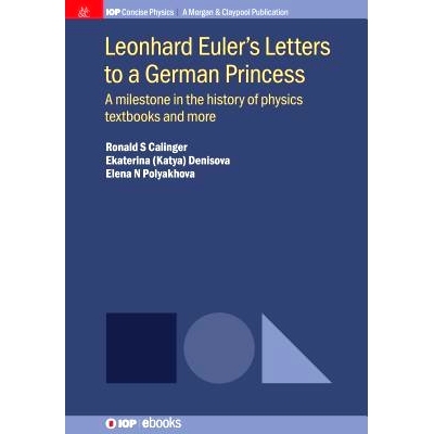 预订 Leonhard Euler’s Letters to a German Princess: A Milestone in the History of Physics Textbooks and More 莱昂哈德