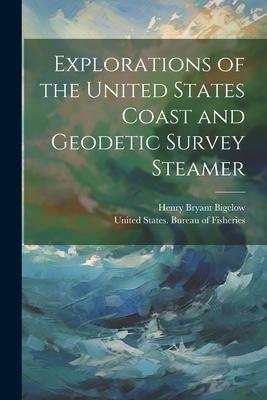 [预订]Explorations of the United States Coast and Geodetic Survey Steamer 9781022145399