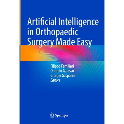 预订 Artificial Intelligence in Orthopaedic Surgery Made Easy 骨科手术人工智能一点通: 9783031703096